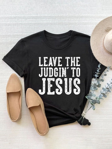 Leave the Judgin' to Jesus T-Shirt