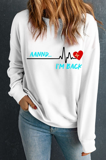 I'm Back Sweatshirt